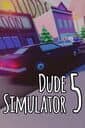 Dude Simulator 5