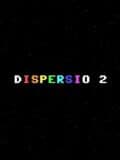 Dispersio 2